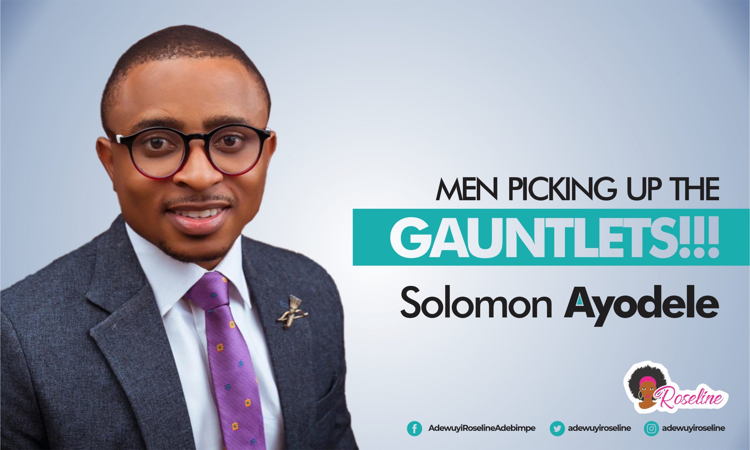Men Picking Up The Gauntlet 8!!! – Solomon O. Ayodele