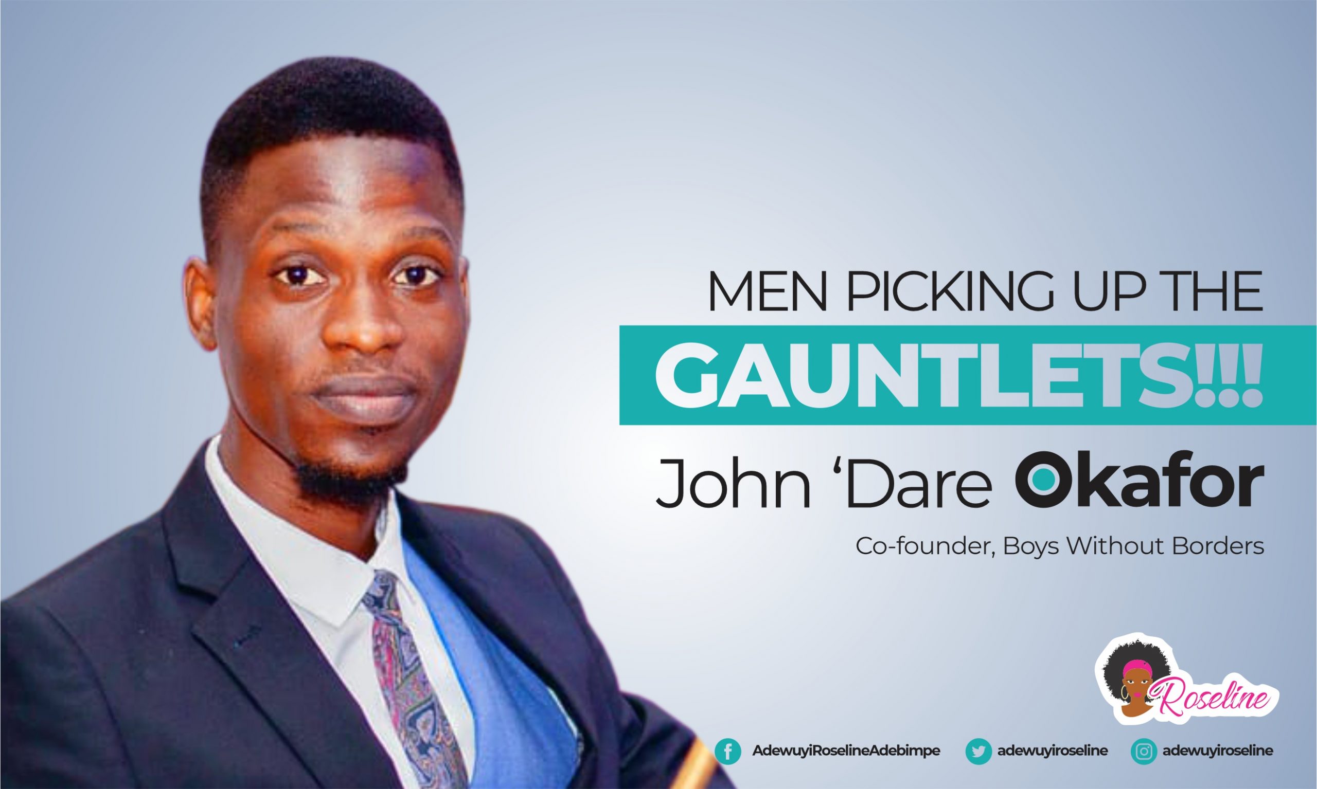 Men Picking Up The Gauntlet 9!!! – John ‘Dare Okafor
